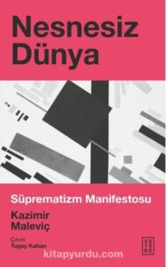 Eserde Yer Alan Düşünceler Sanat, fonksiyon, fayda veya propaganda amacı taşımamalıdır. Sanatçı dış dünyayı değil, iç dünyasını görünür kılar. Görsel gerçekçilik (realizm), sanatın yaratıcılığını sınırlar. Soyutlama, sanatın daha yüksek bir bilinç düzeyine ulaşmasını sağlar. Maleviç ve Süprematizmin Mesajı “Sanat, nesnel dünyadan bağımsızlaştığında, insanı özgür kılar.” Sanat, gerçekliği taklit etmekten vazgeçip kendi dünyasını yaratmalı; bu, insanın ruhsal özgürlüğe ulaşma yoludur. Tarihsel Bağlam yüzyıl başı Rusya’sında, toplumsal ve politik devrimlerin görüldüğü bir dönemdir. Avangart sanat akımları hızla yayılır. Süprematizm, daha sonra Bauhaus, konstrüktivizm ve çağdaş soyut sanat üzerinde büyük etki bırakmıştır.